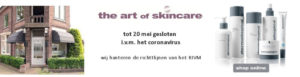 Gesloten tot 20 mei Huidverzorgingsinstituut Schoonheidsspecialiste the art of skincare Soest Baarn Hilversum Amersfoort